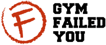 Gym Failed You